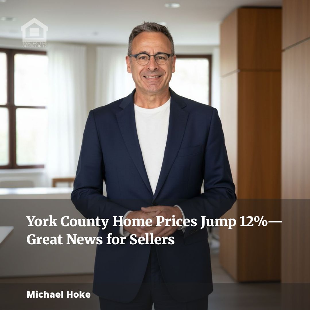 York County Home Prices Jump 12%—Great News for Sellers