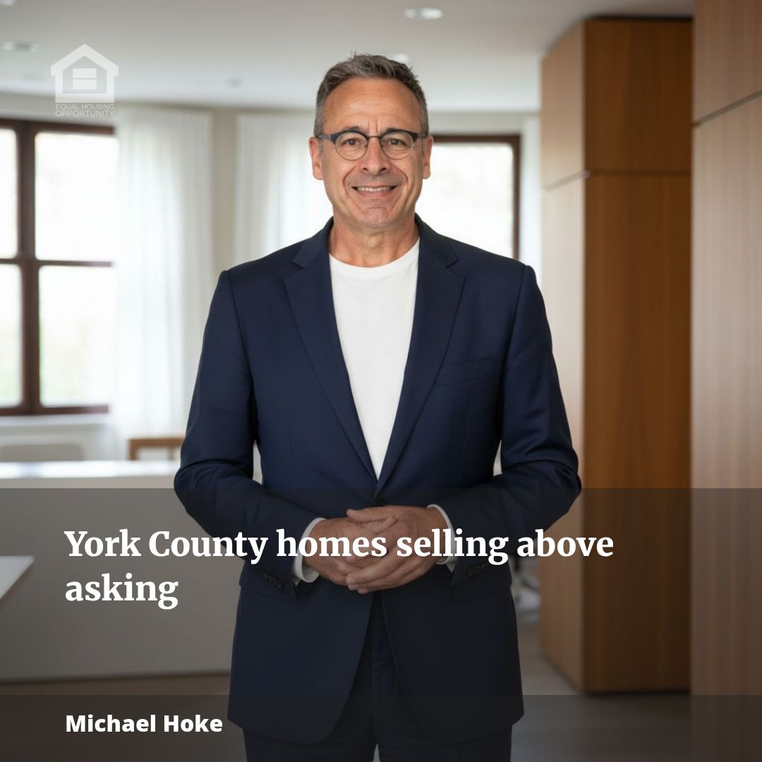 Sellers: More Homes Selling Above Asking in York County